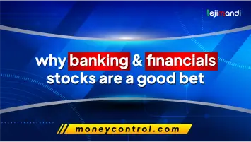 Why banking & financials stocks are a good bet