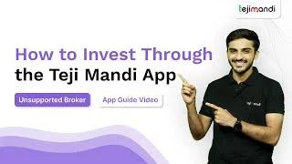 How to Invest Through the Teji Mand App -Unsupported Broker